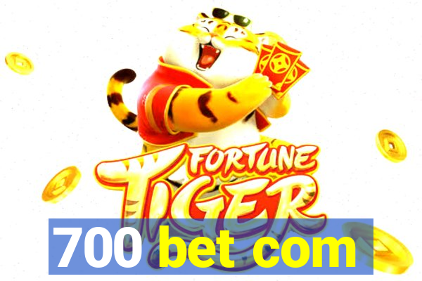 700 bet com